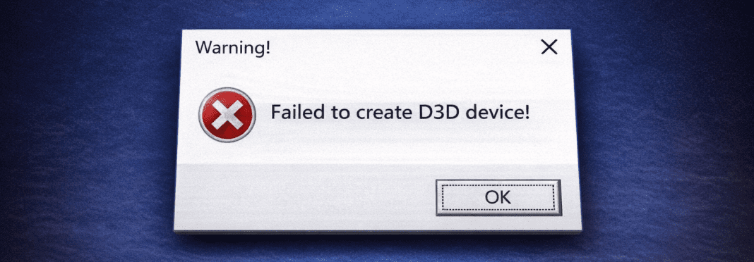 Oyunlarda karşımıza çıkan Failed to create D3D device! hatası ve çözümü