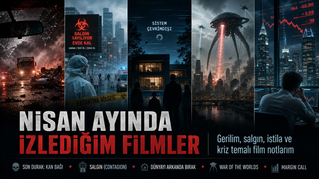 Nisan Ayında İzlediğim Filmler